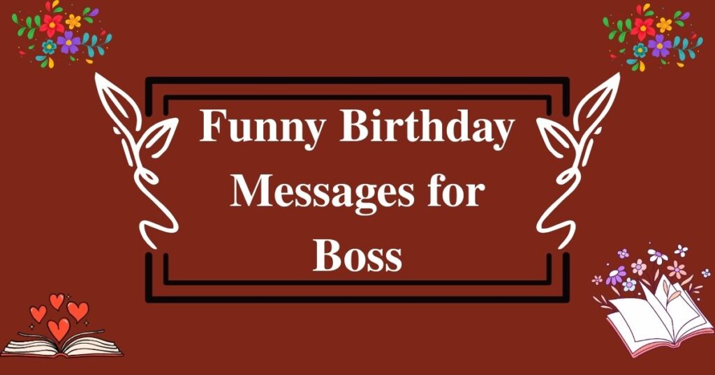 90+ Funny Birthday Messages for Boss Filled with Humor