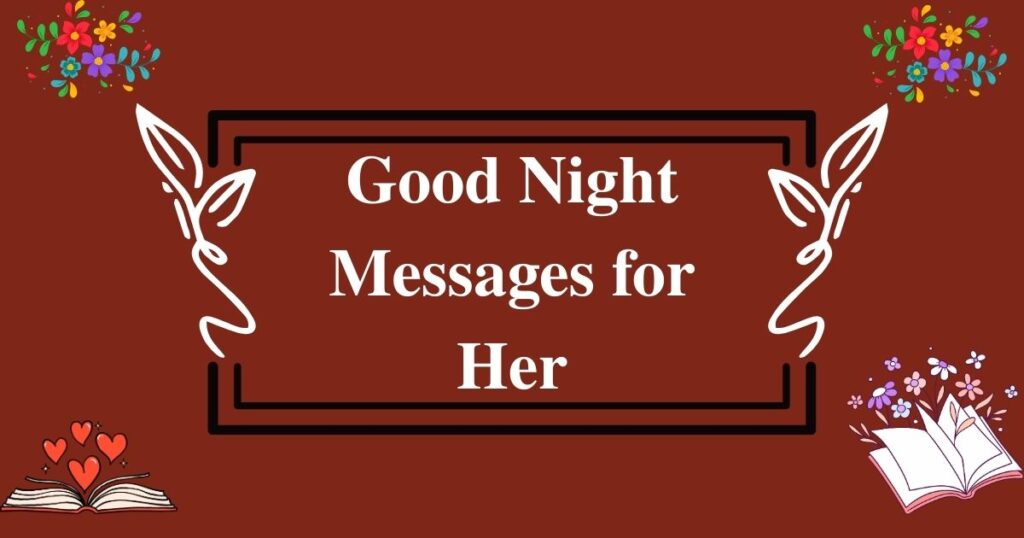 115+ Good Night Messages for Her to Touch the Heart