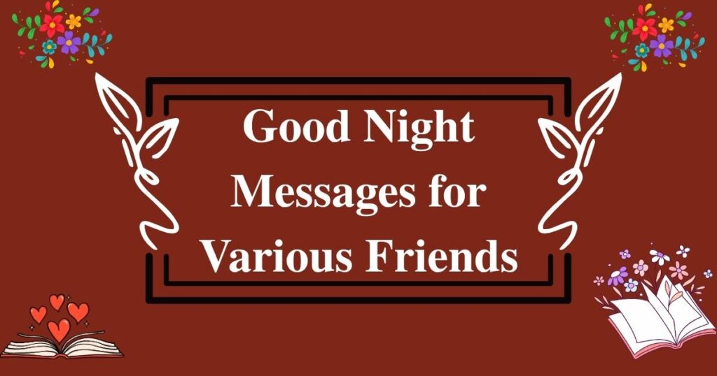 250+ Best Good Night Messages for Various Friends