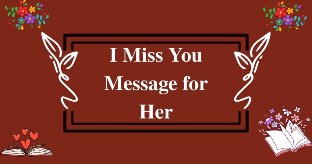 I Miss You Message for Her