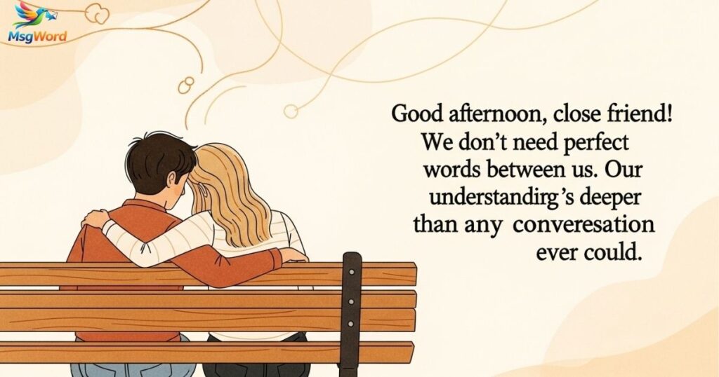 Good Afternoon Messages for Close Friends