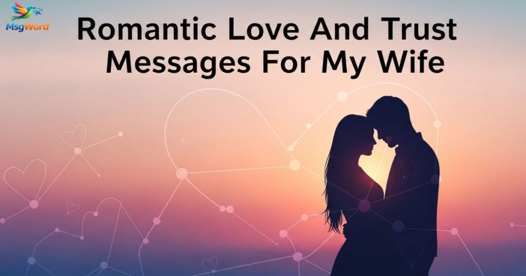 Love And Trust Messages For My Wife