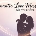 175+ Romantic Love Messages for Your Wife to Express Your Deep Affection