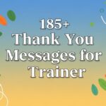 185+ Thoughtful Thank You Messages for Trainer