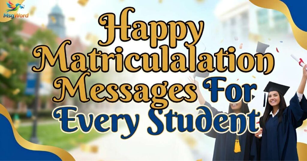 Happy Matriculation Messages