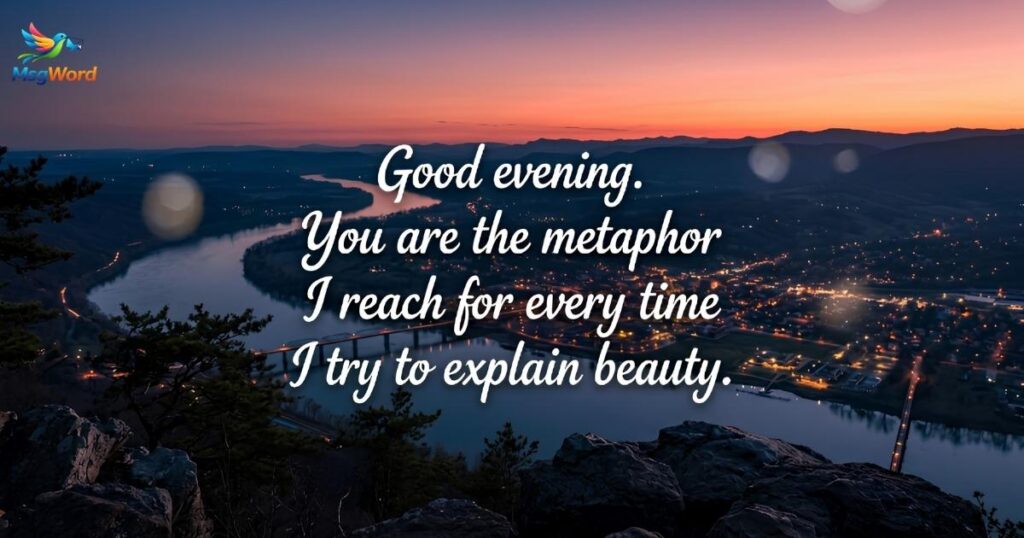 Poetic & Thoughtful Good Evening Messages to My Love