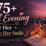 175+ Good Evening Messages for Her to Make Her Smile
