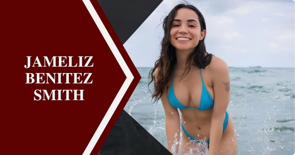Jameliz Benitez Smith Age, Bio, Height, Weight, and Net Worth